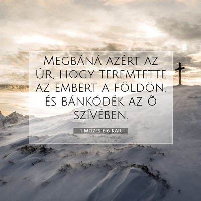 1 Mózes 6:6 Bibliai vers magyarázata