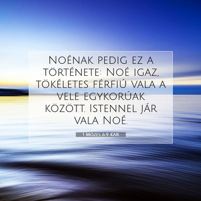 1 Mózes 6:9 KAR Bibliai verskép