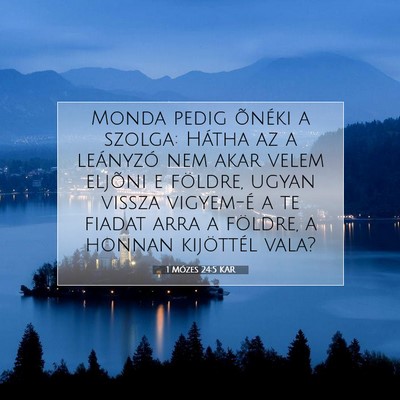 1 Mózes 24:5 Bibliai vers magyarázata