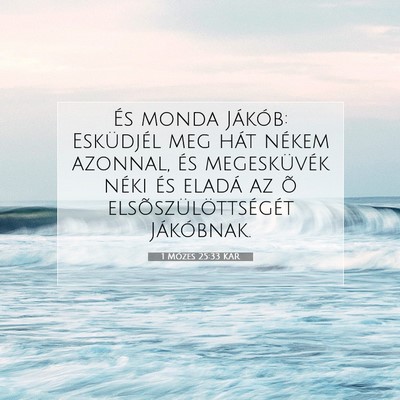 1 Mózes 25:33 KAR Bibliai verskép