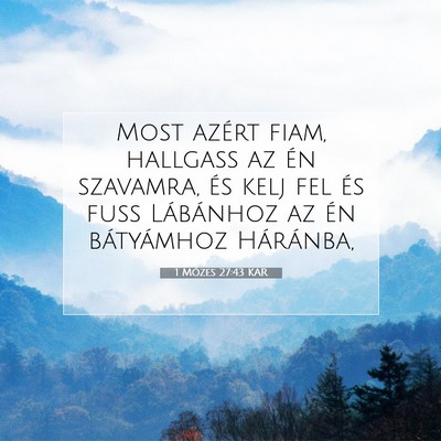 1 Mózes 27:43 Bibliai vers magyarázata
