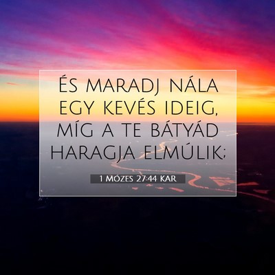 1 Mózes 27:44 Bibliai vers magyarázata