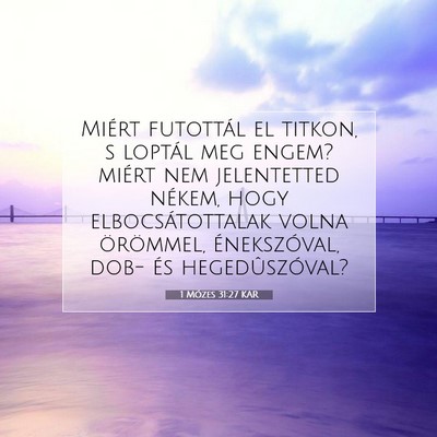 1 Mózes 31:27 KAR Bibliai verskép