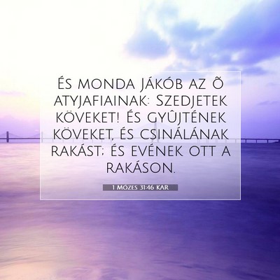 1 Mózes 31:46 KAR Bibliai verskép