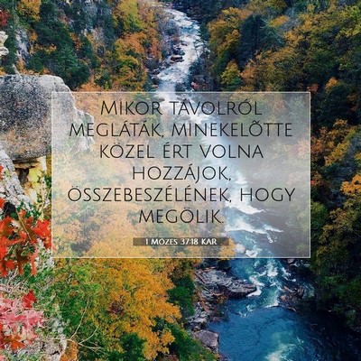 1 Mózes 37:18 KAR Bibliai verskép