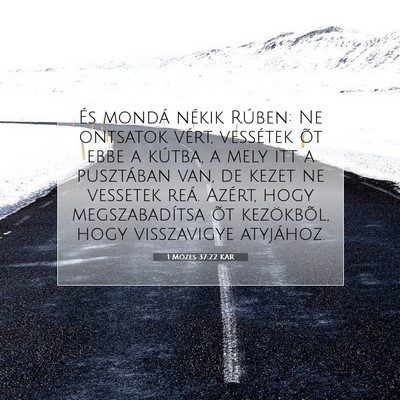 1 Mózes 37:22 KAR Bibliai verskép
