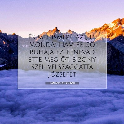 1 Mózes 37:33 KAR Bibliai verskép