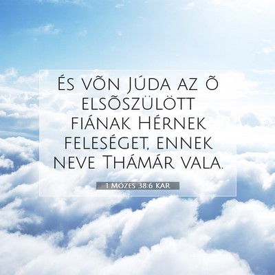 1 Mózes 38:6 KAR Bibliai verskép