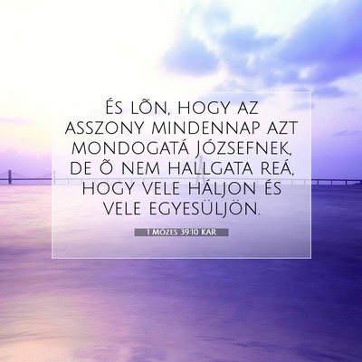 1 Mózes 39:10 Bibliai vers magyarázata