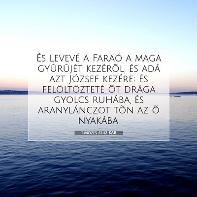 1 Mózes 41:42 Bibliai vers magyarázata