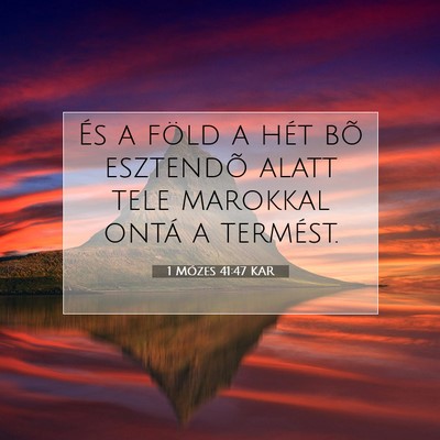 1 Mózes 41:47 Bibliai vers magyarázata
