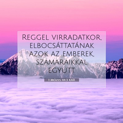 1 Mózes 44:3 Bibliai vers magyarázata