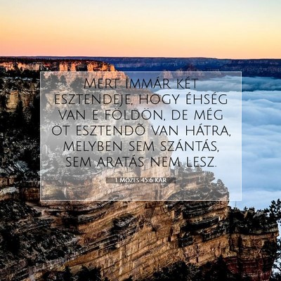 1 Mózes 45:6 Bibliai vers magyarázata