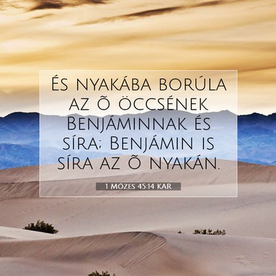 1 Mózes 45:14 Bibliai vers magyarázata