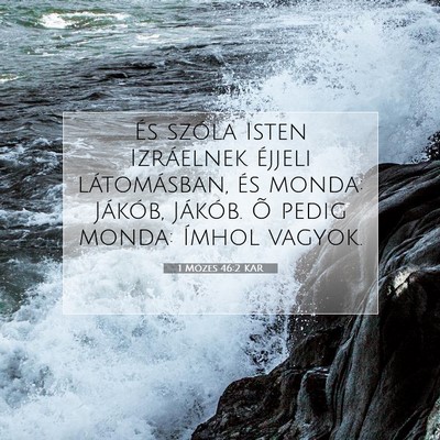 1 Mózes 46:2 KAR Bibliai verskép