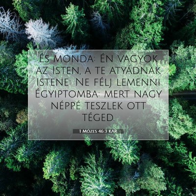 1 Mózes 46:3 KAR Bibliai verskép