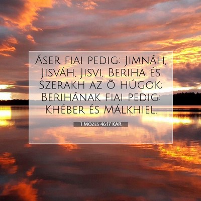 1 Mózes 46:17 KAR Bibliai verskép