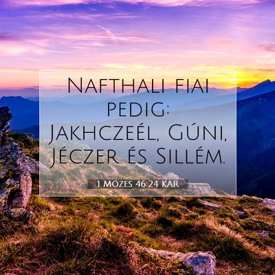 1 Mózes 46:24 KAR Bibliai verskép