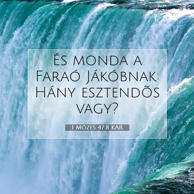 1 Mózes 47:8 Bibliai vers magyarázata