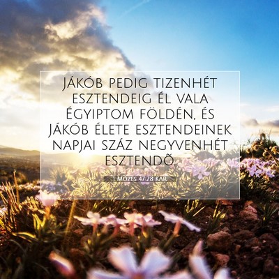 1 Mózes 47:28 Bibliai vers magyarázata