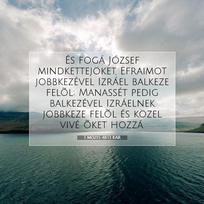 1 Mózes 48:13 Bibliai vers magyarázata