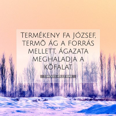 1 Mózes 49:22 Bibliai vers magyarázata