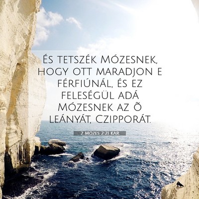 2 Mózes 2:21 KAR Bibliai verskép