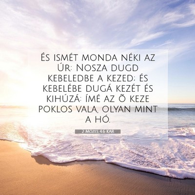 2 Mózes 4:6 KAR Bibliai verskép