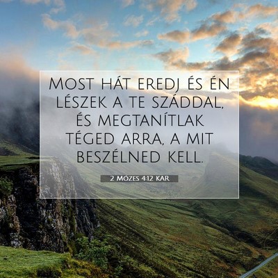 2 Mózes 4:12 KAR Bibliai verskép