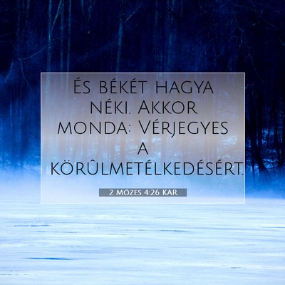 2 Mózes 4:26 Bibliai vers magyarázata