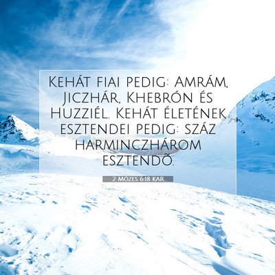 2 Mózes 6:18 KAR Bibliai verskép