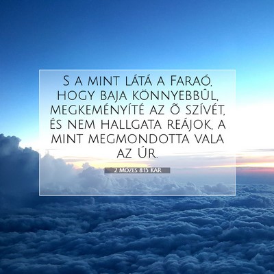 2 Mózes 8:15 KAR Bibliai verskép