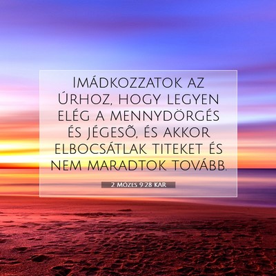 2 Mózes 9:28 KAR Bibliai verskép