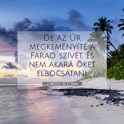 2 Mózes 10:27 KAR Bibliai verskép