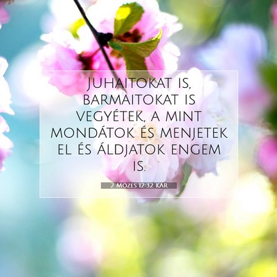 2 Mózes 12:32 KAR Bibliai verskép