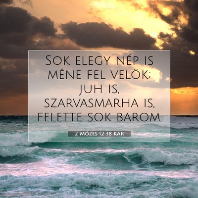 2 Mózes 12:38 KAR Bibliai verskép