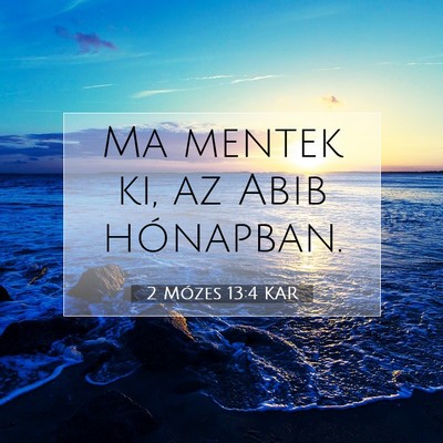 2 Mózes 13:4 KAR Bibliai verskép