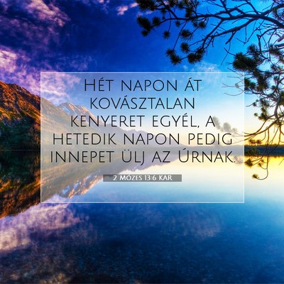 2 Mózes 13:6 KAR Bibliai verskép