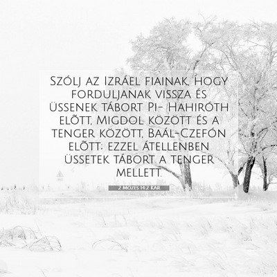 2 Mózes 14:2 KAR Bibliai verskép