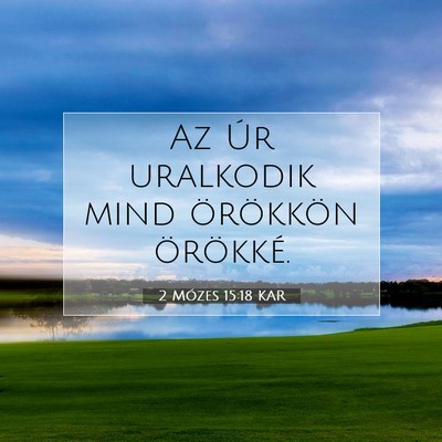 2 Mózes 15:18 KAR Bibliai verskép