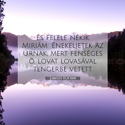 2 Mózes 15:21 KAR Bibliai verskép