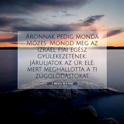 2 Mózes 16:9 KAR Bibliai verskép