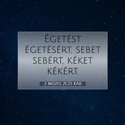 2 Mózes 21:25 Bibliai vers magyarázata