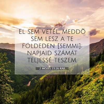 2 Mózes 23:26 KAR Bibliai verskép