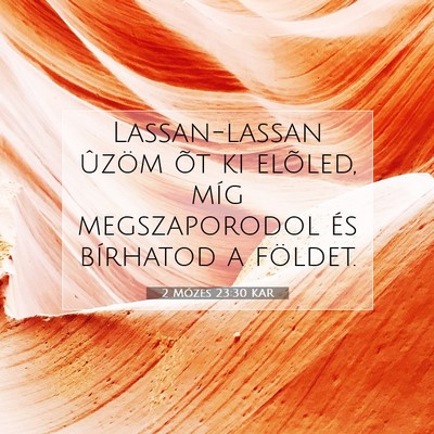 2 Mózes 23:30 KAR Bibliai verskép
