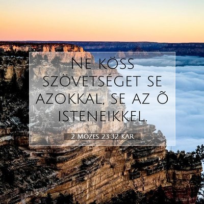 2 Mózes 23:32 KAR Bibliai verskép