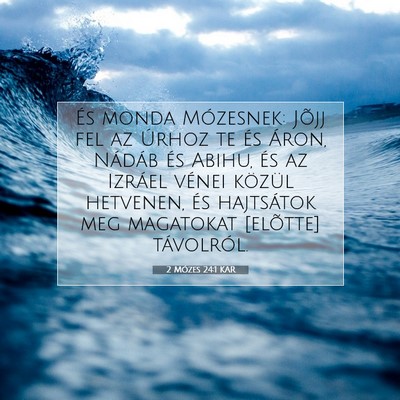 2 Mózes 24:1 KAR Bibliai verskép