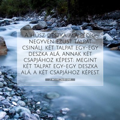 2 Mózes 26:19 KAR Bibliai verskép