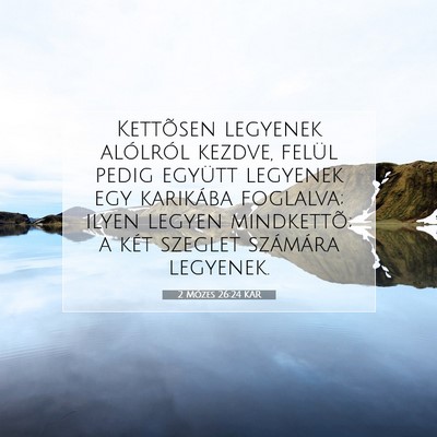 2 Mózes 26:24 KAR Bibliai verskép