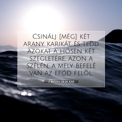 2 Mózes 28:26 KAR Bibliai verskép